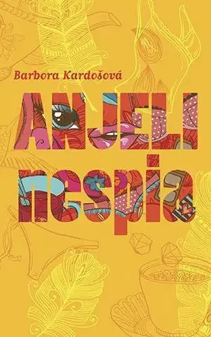 Slovenská beletria Anjeli nespia - Barbora Kardošová