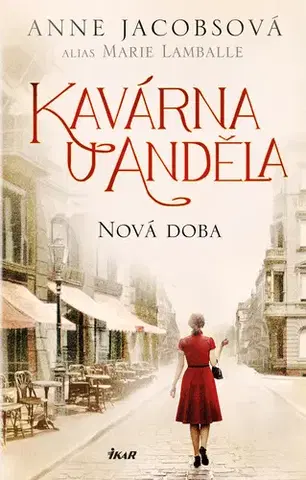 Historické romány Kavárna U Anděla: Nová doba - Anne Jacobsová alias Marie Lamballe