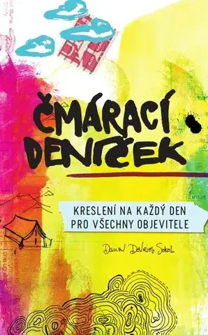 Pre deti a mládež - ostatné Čmárací deníček - Kolektív autorov