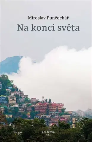 Eseje, úvahy, štúdie Na konci světa - Miroslav Punčochář