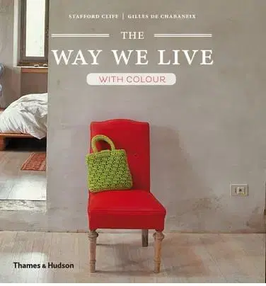 Domov, zariaďovanie Way We Live: With Colour - Stafford Cliff