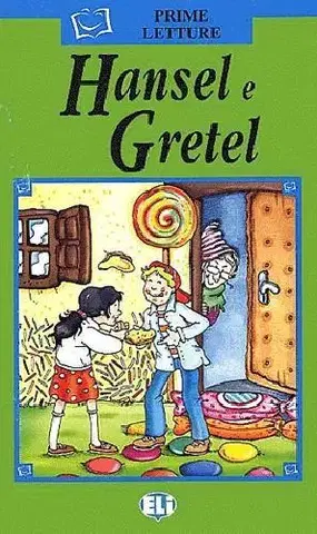 V cudzom jazyku ELI - I - Prime Letture - Hansel e Gretel + CD