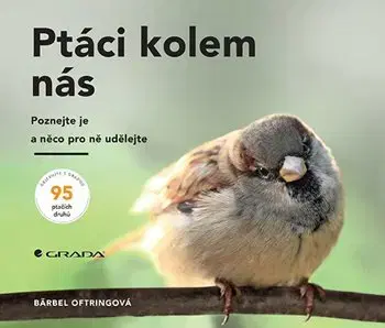 Biológia, fauna a flóra Ptáci kolem nás - Bärbel Oftring