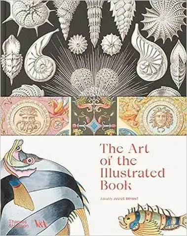 Dizajn, úžitkové umenie, móda The Art of the Illustrated Book - Julius Bryant