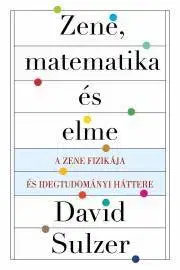 Sociológia, etnológia Zene, matematika, elme - Sulzer David