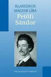 Svetová beletria Petőfi Sándor válogatott versei - Sándor Petőfi