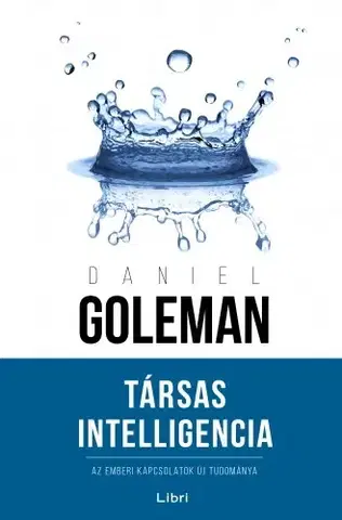 Psychológia, etika Társas Intelligencia - Daniel Goleman
