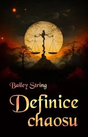 Sci-fi a fantasy Definice chaosu - Bailey String