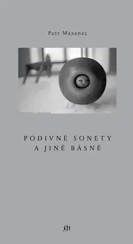 Česká poézia Podivné sonety a jiné básně - Petr Mazanec