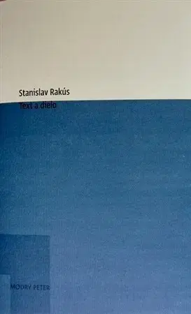 Slovenská beletria Text a dielo - Stanislav Rakús