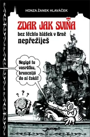 Humor a satira Zdar jak sviňa - Honza Žanek Hlaváček