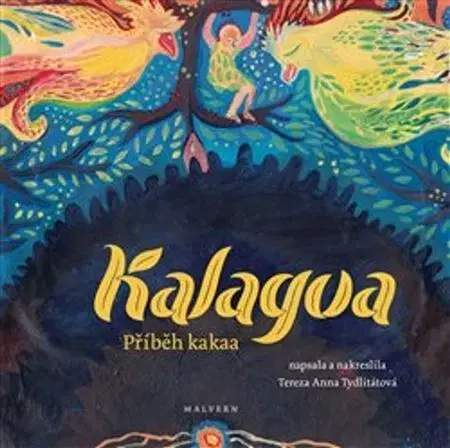 Beletria - ostatné Kalagua: Příběh kakaa - Tereza Anna Tydlitátová