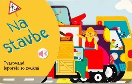 Leporelá, krabičky, puzzle knihy Tvarované leporelo so zvukmi - Na stavbe