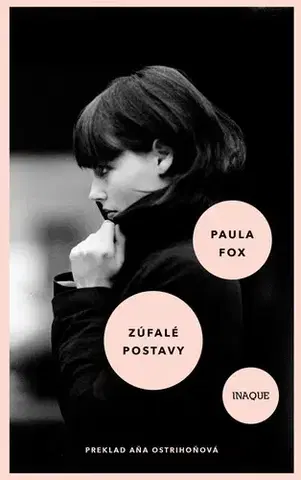 Svetová beletria Zúfalé postavy - Paula Fox,Aňa Ostrihoňová