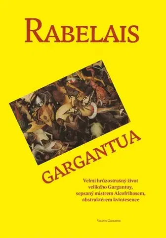 Svetová beletria Gargantua - Françoise Rabelais,Patrik Ouředník