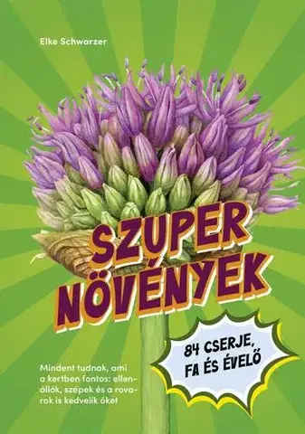 Okrasná záhrada Szupernövények - Elke Schwarzer