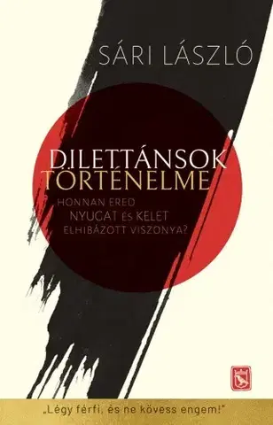 Politológia Dilettánsok történelme - László Sári