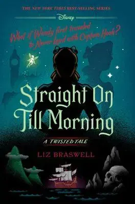 Fantasy, upíri Disney Peter Pan: Straight on Till Morning - Liz Braswell