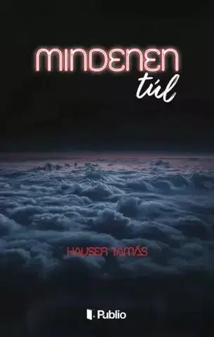 Svetová beletria Mindenen túl - Hauser Tamás
