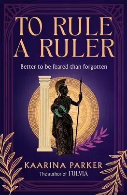 Historické romány To Rule a Ruler - Kaarina Parker