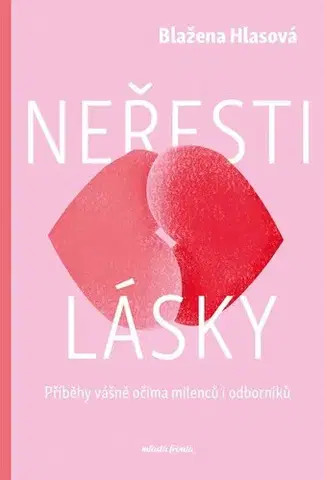 Romantická beletria Neřesti lásky - Blažena Hlasová,Martina Shořovská