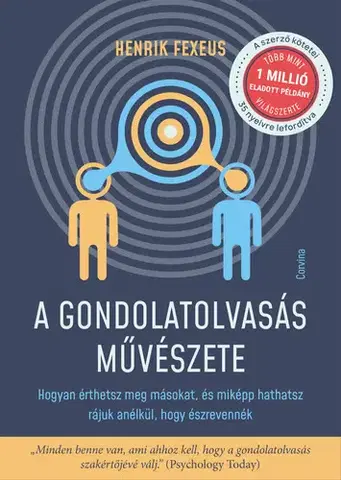 Psychológia, etika A gondolatolvasás művészete - Fexeus Henrik