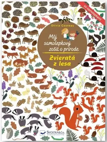 Nalepovačky, vystrihovačky, skladačky Zvieratá z lesa - Môj samolepkový zošit o prírode - Olivia Cosneau