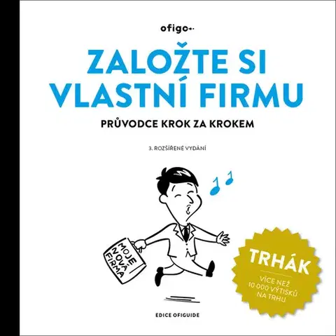 Podnikanie, obchod, predaj Založte si vlastní firmu, 3. rozšířené vydání - Kolektív autorov
