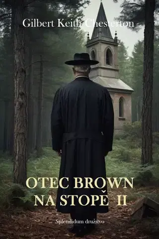 Detektívky, trilery, horory Otec Brown na stopě II - Gilbert Keith Chesterton