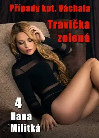 Detektívky, trilery, horory Případy kpt. Váchala 4 - Hana Militká