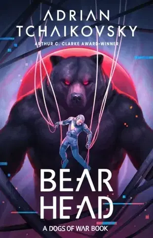 Sci-fi a fantasy Bear Head - Adrian Tchaikovsky