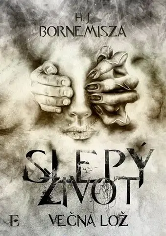 Sci-fi a fantasy Večná lož – Slepý život - H. J. Bornemisza
