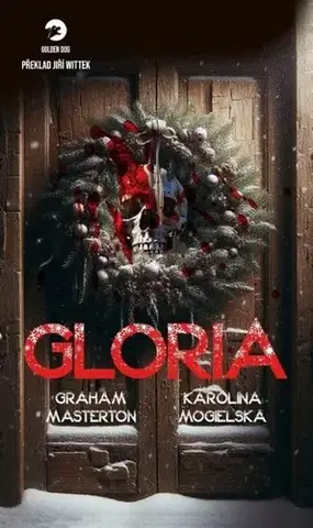 Detektívky, trilery, horory Gloria - Graham Masterton,Karolina Mogielska,Jiří Wittek