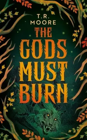 Sci-fi a fantasy The Gods Must Burn - T.R. Moore