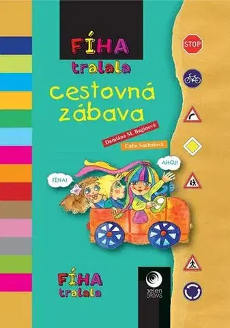 Básničky a hádanky pre deti Fíha tralala - cestovná zábava - Damiána Bagínová,Ľuba Suchalová