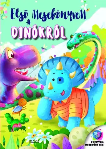 Rozprávky Első mesekönyvem a dinókról