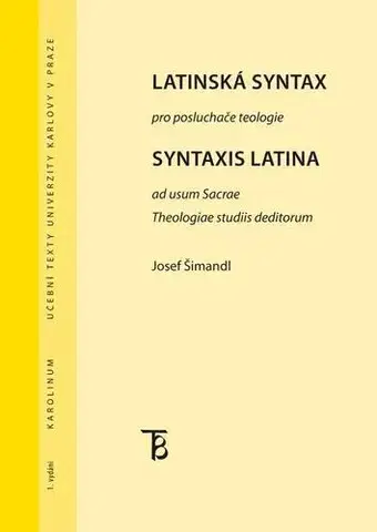 Jazykové učebnice, slovníky Latinská syntax pro posluchače teologie - Josef Šimandl