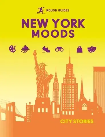 Geografia, mapy, sprievodcovia Rough Guides City Stories: New York Moods - Nathalie Alonso,Guides Rough