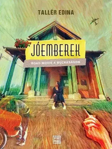 Beletria - ostatné Jóemberek - Road movie a Buckaságon - Edina Tallér