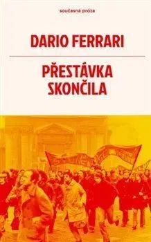 Svetová beletria Přestávka skončila - Dario Ferrari