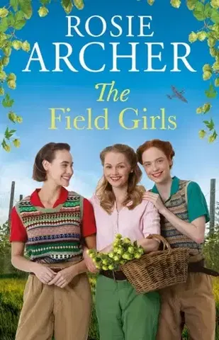 Historické romány The Field Girls - Rosie Archer