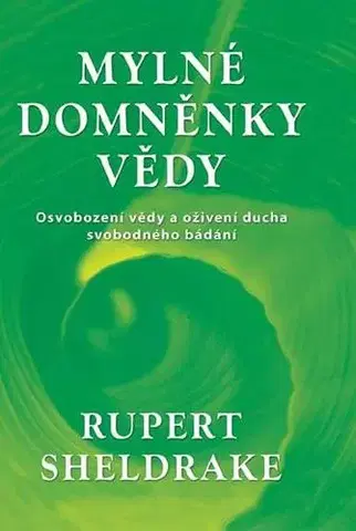 Odborná a náučná literatúra - ostatné Mylné domněnky vědy - Rupert Sheldrake