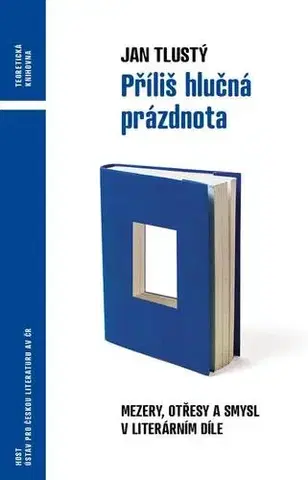 Odborná a náučná literatúra - ostatné Příliš hlučná prázdnota - Jan Tlustý