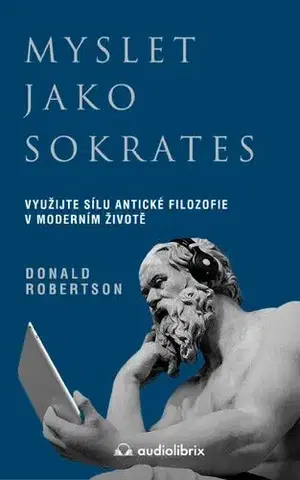 Filozofia Myslet jako Sokrates - Donald Robertson
