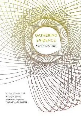 Cudzojazyčná literatúra Gathering Evidence - Martin MacInnes