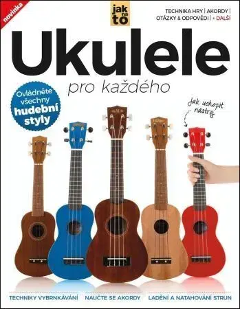 Hudba - noty, spevníky, príručky Ukulele pro každého, 2. vydání - Jon White,Sanne de Boer