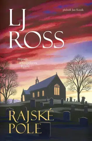Detektívky, trilery, horory Rajská pole - L. J. Ross,Jan Kozák