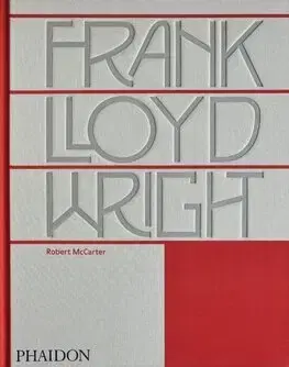 Architektúra Frank Lloyd Wright - Robert McCarter