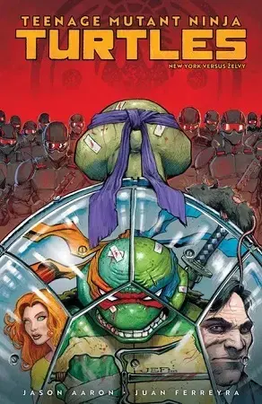 Komiksy Teenage Mutant Ninja Turtles 2: New York versus Želvy - Jason Aaron,Jan Kukrál,Juan Ferreyra