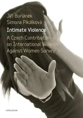 Sociológia, etnológia Intimate Violence - Jiří Buriánek,Simona Pikálková